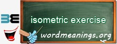 WordMeaning blackboard for isometric exercise